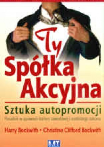 Okładka: Harry Beckwith - Ty, Spółka Akcyjna