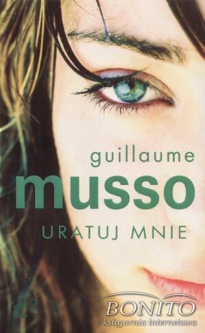 Okładka: Guillaume Musso - Uratuj mnie