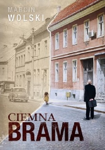 Okładka: Marcin Wolski - Ciemna brama