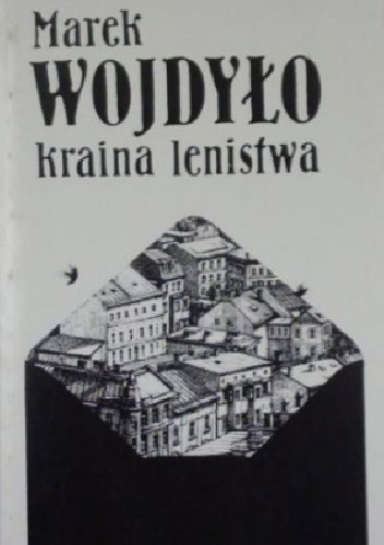Okładka: Marek Wojdyło - Kraina lenistwa