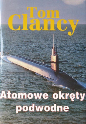 Okładka: Tom Clancy - Atomowe okręty podwodne