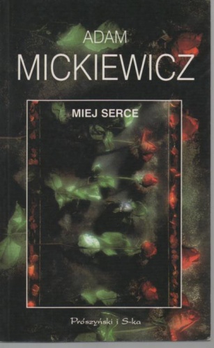 Okładka: Adam Mickiewicz - Miej serce