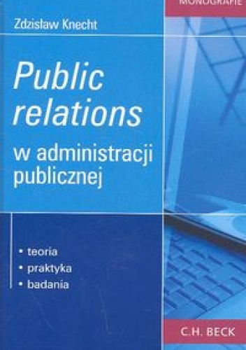 Okładka: Zdzisław Knecht - Public relations w administracji publicznej /Monografie