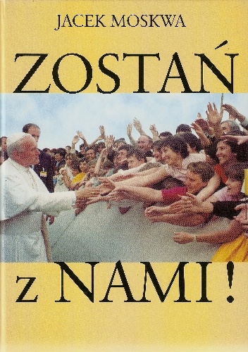 Okładka: Jacek Moskwa - Zostań z nami