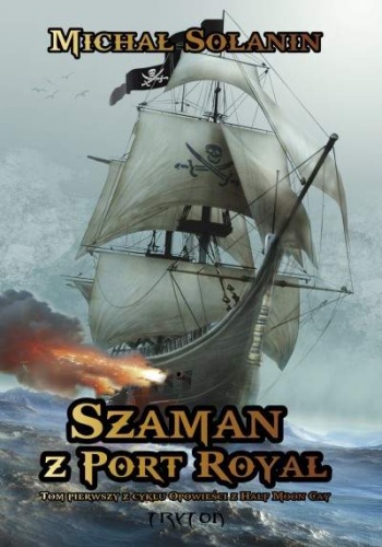 Okładka: Michał Solanin - Szaman z Port Royal