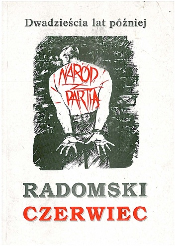 Okładka: Arkadiusz Kutkowski - Radomski czerwiec. Dwadzieścia lat później
