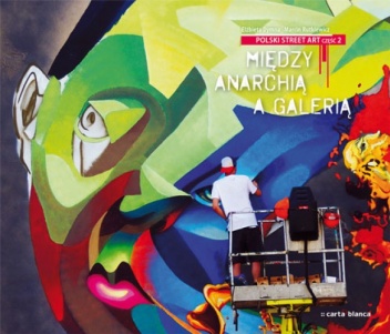 Okładka: Elżbieta Dymna - Polski street art 2. Między anarchią a galerią