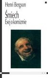 Okładka: Henri Bergson - Śmiech. Esej o komizmie
