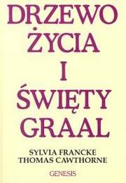 Okładka: Sylvia Francke - Drzewo życia i święty Graal