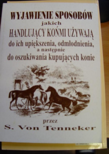Okładka: S. Von Tenneker - Wyjawienie sposobów jakich handlujący końmi używają