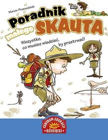 Okładka: Marcin Przewoźniak - Poradnik małego skauta