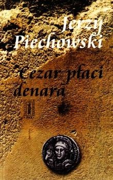 Okładka: Jerzy Jan Piechowski - Cezar płaci denara