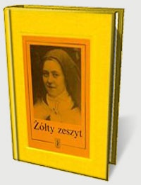 Okładka:  św. Teresa od Dzieciątka Jezus - Żółty zeszyt. Ostatnie rozmowy św. Teresy od Dzieciątka Jezus