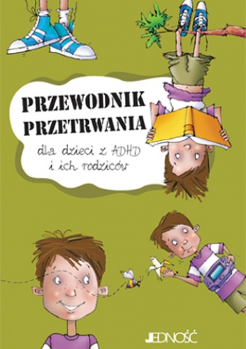 Okładka: John F. Taylor - Przewodnik przetrwania dla dzieci z ADHD i ich rodziców