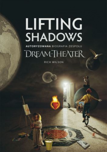 Okładka: Rich Wilson - Lifting Shadows: Autoryzowana biografia zespołu Dream Theater
