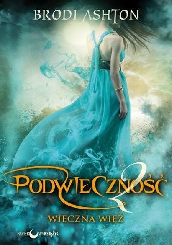 Okładka: Brodi Ashton - Wieczna Więź