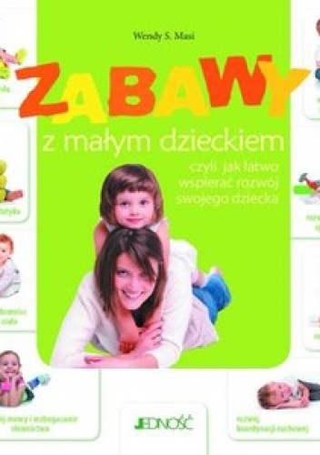 Okładka: Wendy Masi - Zabawy z małym dzieckiem