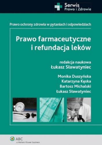 Okładka: Łukasz Sławatyniec - Prawo farmaceutyczne i refundacja leków