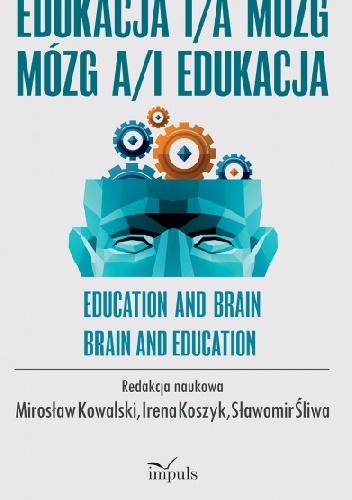 Okładka: Mirosław Kowalski - EDUKACJA I/A MÓZG MÓZG A/I EDUKACJA