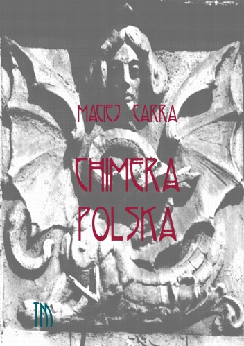 Okładka: Maciej Dęboróg-Bylczyński - Chimera polska
