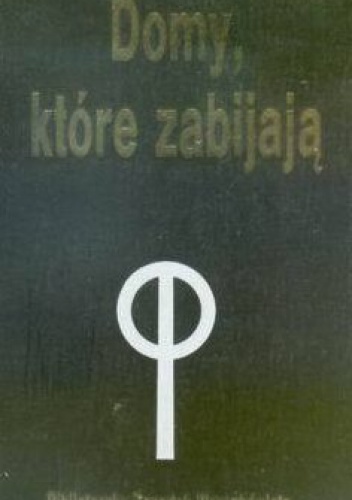 Okładka: Roger de Lafforest - Domy, które zabijają
