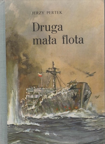 Okładka: Jerzy Pertek - Druga mała flota