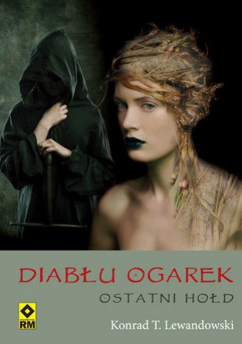Okładka: Konrad T. Lewandowski - Diabłu ogarek. Ostatni hołd