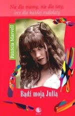 Okładka: Patricia Marvell - Bądź moją Julią