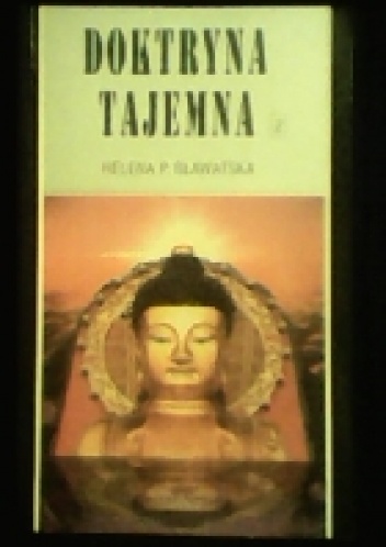 Okładka: Helena Pietrowna Bławatska - Doktryna Tajemna - Ewolucja Kosmiczna t.2