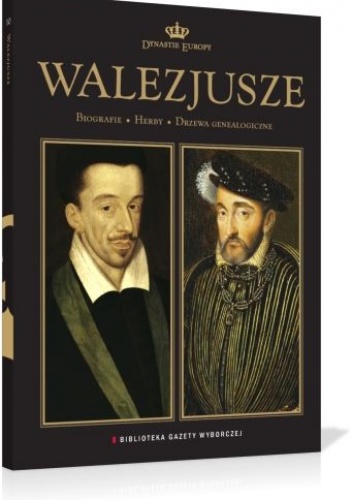 Okładka:  praca zbiorowa - Walezjusze