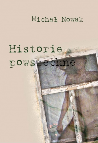Okładka: Michał Nowak - Historie powszechne