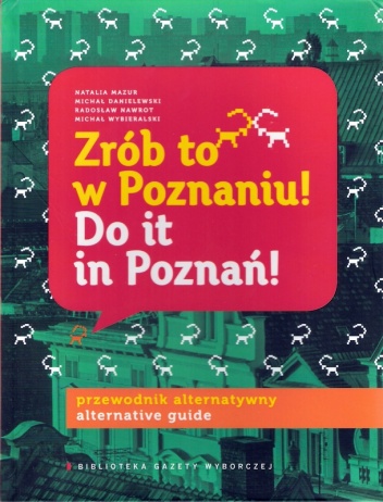 Okładka: Radosław Nawrot - Zrób to w Poznaniu! Do it in Poznań!