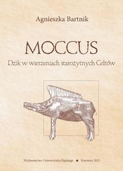 Okładka: Agnieszka Bartnik - Moccus. Dzik w wierzeniach starożytnych Celtów