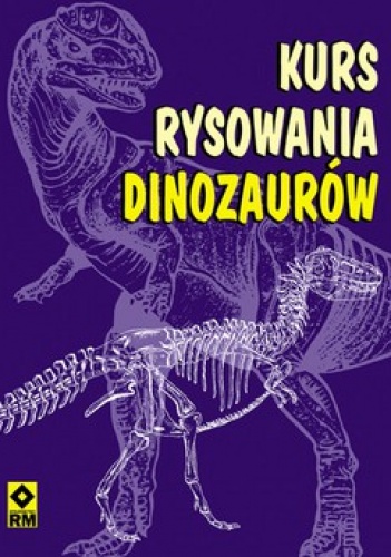 Okładka: Bruce Robertson - Kurs rysowania dinozaurów