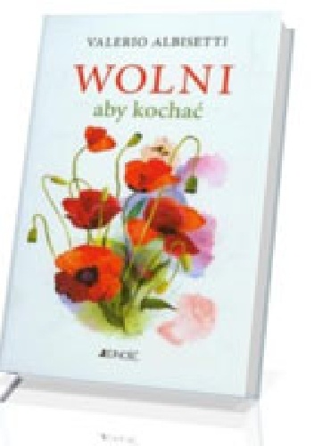 Okładka: Valerio Albisetti - Wolni, aby kochać