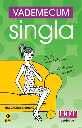 Okładka: Magdalena Giedrojć - Vademecum singla : życie w pojedynkę, w drodze do pary