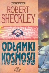 Okładka: Robert Sheckley - Odłamki kosmosu