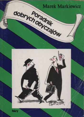 Okładka: Marek Markiewicz - Poradnik dobrych obyczajów