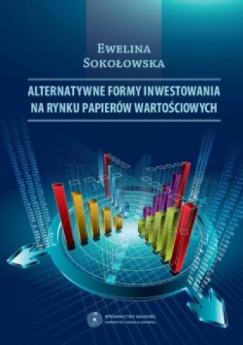 Okładka: Ewelina Sokołowska - Alternatywne formy inwestowania na rynku papierów wartościowych