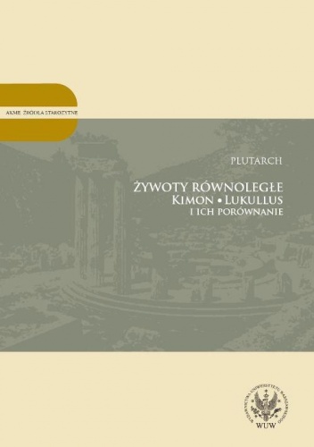 Okładka: Plutarch - Żywoty równoległe. Kimon, Lukullus i ich porównanie