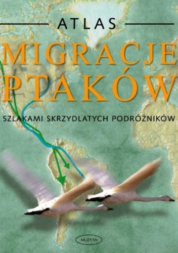 Okładka:  - Migracje ptaków. Atlas