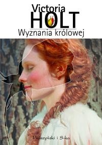 Okładka: Victoria Holt - Wyznania królowej