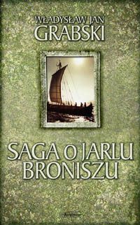 Okładka: Władysław Jan Grabski - Saga o Jarlu Broniszu