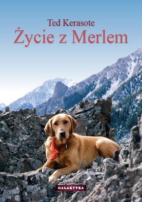 Okładka: Ted Kerasote - Życie z Merlem