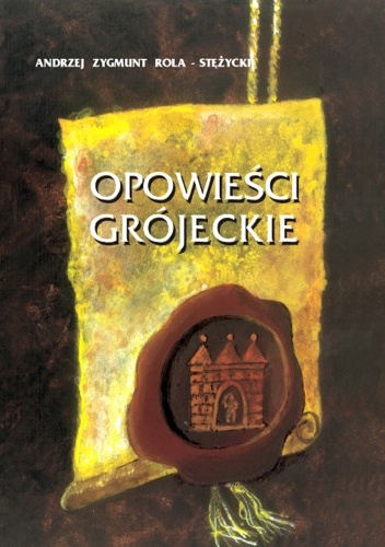 Okładka: Andrzej Zygmunt Rola-Stężycki - Grójeckim traktem