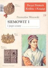 Okładka: Przemysław Wiszewski - Siemowit I i jego czasy