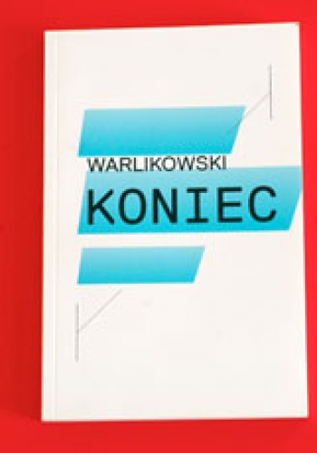 Okładka: Piotr Gruszczyński - Warlikowski - Koniec