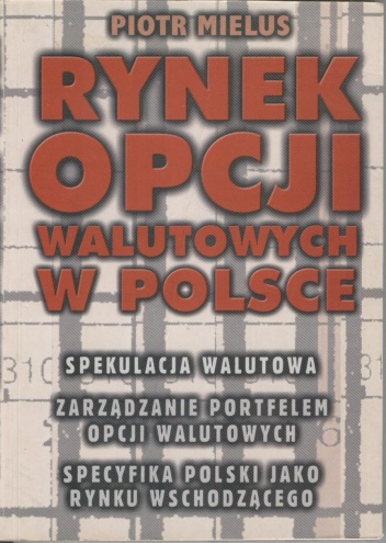 Okładka: Piotr Mielus - Rynek opcji walutowych w Polsce