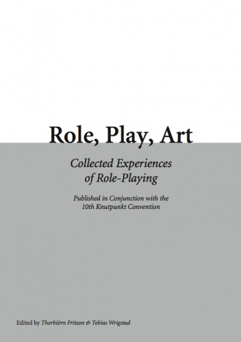 Okładka:  praca zbiorowa - Role, Play, Art. Collected Experiences of Role-Playing