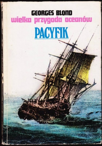 Okładka: Georges Blond - Wielka przygoda oceanów. Pacyfik.